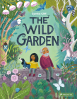The Wild Garden By Cynthia Cliff Cover Image
