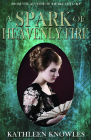 A Spark of Heavenly Fire By Kathleen Knowles Cover Image