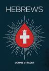 Hebrews By Donnie V. Rader Cover Image