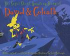 The Super Short, Amazing Story of David & Goliath By Scott A. Burroughs, Chrysti Burroughs, Scott A. Burroughs (Illustrator) Cover Image
