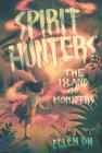 Spirit Hunters #2: The Island of Monsters Cover Image