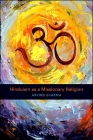 Hinduism as a Missionary Religion By Arvind Sharma Cover Image
