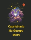 Capricórnio Horóscopo 2024 By Angeline A. Rubi, Alina a. Rubi Cover Image