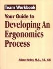 Team Workbook-Your Guide to Developing an Ergonomics Process By Alison Heller Cover Image
