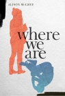 Where We Are By Alison McGhee Cover Image