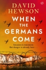 When the Germans Come By David Hewson Cover Image