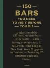 150 Bars You Need to Visit Before You Die Cover Image