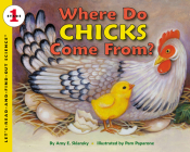 Where Do Chicks Come From? (Let's-Read-and-Find-Out Science 1) By Amy E. Sklansky, Pam Paparone (Illustrator) Cover Image