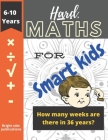 Hard maths for smart kids: Maths book for 6-10 year olds Cover Image