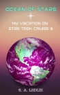 Ocean of Stars: My Vacation on Star Trek Cruise III Cover Image