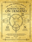 The Game Master's Book of Adventures on Demand: 10 one-shot adventures, storytelling techniques, guidelines for adding complications and twists, plus dozens of adventure-generating tables for your 5th edition TTRPG adventures (The Game Master Series) By Ben Egloff, Derek Eby (Contributions by), Jasmine Kalle (Illustrator) Cover Image