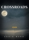Crossroads By Chris Ward Cover Image