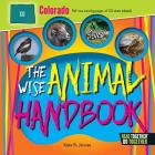 The Wise Animal Handbook Colorado (Arcadia Kids) By Kate B. Jerome Cover Image