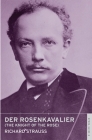 Der Rosenkavalier (The Knight of the Rose) By Richard Strauss, Alfred Kalisch (Translated by), Nicholas John (Volume editor) Cover Image