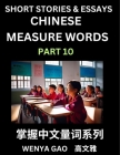 Chinese Measure Words (Part 10)- Learn Chinese Language and Culture by Reading Stories Made of Chinese Liangci Quantifiers, Simple & Easy Mandarin Chi By Wenya Gao Cover Image