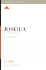 Joshua: A 12-Week Study (Knowing the Bible) By Trent Hunter, J. I. Packer (Editor), Dane C. Ortlund (Editor) Cover Image