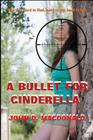 A Bullet for Cinderella By John D. MacDonald Cover Image