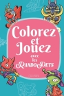 Colorez et Jouez avec les RandoPets Cover Image