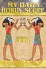 My Daily Horus Scope By Ramona Louise Wheeler, Ramona Louise Wheeler (Designed by), Diana Janeen Pierce (Translator) Cover Image