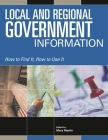 Local and Regional Government Information (How to Find It) By Mary Martin Cover Image