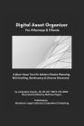 The Essential Digital Asset Organizer For Attorneys & Clients: A Must-Have Tool For Modern Estate Planning, Will Drafting, Bankruptcy & Divorce Discov Cover Image