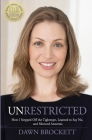 Unrestricted: How I Stepped Off the Tightrope, Learned to Say No, and Silenced Anorexia Cover Image