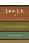 Law Lit: From Atticus Finch to the Practice: A Collection of Great Writing about the Law By Thane Rosenbaum (Editor) Cover Image