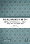 The Multivalence of an Epic: Retelling the Rāmāyaṇa in South India and Southeast Asia By Parul Pandya Dhar (Editor) Cover Image