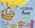 The Littlest Bunny: An Easter Adventure By Lily Jacobs, Robert Dunn (Illustrator) Cover Image