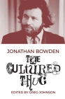 The Cultured Thug By Jonathan Bowden, Greg Johnson (Editor) Cover Image