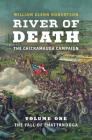 River of Death--The Chickamauga Campaign: Volume 1: The Fall of Chattanooga (Civil War America) Cover Image