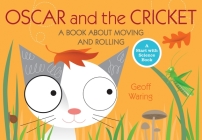 Oscar and the Cricket: A Book About Moving and Rolling (Start with Science) Cover Image