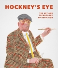 Hockney's Eye: The Art and Technology of Depiction By Martin Gayford (Editor), Martin Kemp (Editor), Jane Munro (Editor) Cover Image
