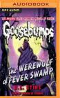 The Werewolf of Fever Swamp (Classic Goosebumps #11) By R. L. Stine, Ramon Ocampo (Read by) Cover Image