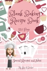 Blank Baking Recipe Book: My Special Recipes and Notes to Write In - 120-Recipe Journal and Organizer Collect the Recipes You Love in Your Own C By MS Joy of Becker Cover Image