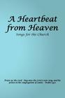 A Heartbeat from Heaven By Leland R. Fleming (Compiled by), Leland R. Fleming (Editor) Cover Image