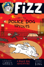 Fizz and the Police Dog Tryouts: Volume 1 Cover Image