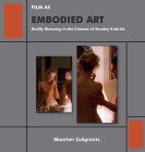 Film as Embodied Art: Bodily Meaning in the Cinema of Stanley Kubrick Cover Image