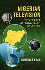 Nigerian Television Fifty Years of Television in Africa Cover Image