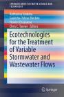 Ecotechnologies for the Treatment of Variable Stormwater and Wastewater Flows (Springerbriefs in Water Science and Technology) By Katharina Tondera (Editor), Godecke-Tobias Blecken (Editor), Florent Chazarenc (Editor) Cover Image