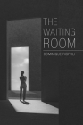 The Waiting Room By Dominique Rispoli Cover Image