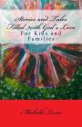 Stories and Tales Filled with God's Love: For Kids and Families By Michelle Lores Cover Image