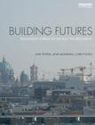 Building Futures: Managing Energy in the Built Environment By Jane Powell, Jennifer Monahan, Chris Foulds Cover Image