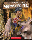 What If You Had Animal Feet? (What If You Had... ?) Cover Image