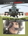 Apache Helicopter Pilots By Antony Loveless Cover Image