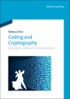 Coding and Cryptography: Synergy for a Robust Communication Cover Image
