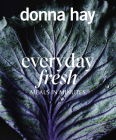 Everyday Fresh: Meals in Minutes By Donna Hay Cover Image