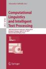 Computational Linguistics and Intelligent Text Processing: 18th International Conference, Cicling 2017, Budapest, Hungary, April 17-23, 2017, Revised By Alexander Gelbukh (Editor) Cover Image