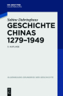 Geschichte Chinas 1279-1949 (Oldenbourg Grundriss Der Geschichte #35) Cover Image
