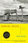 Burning Bright: Stories By Ron Rash Cover Image